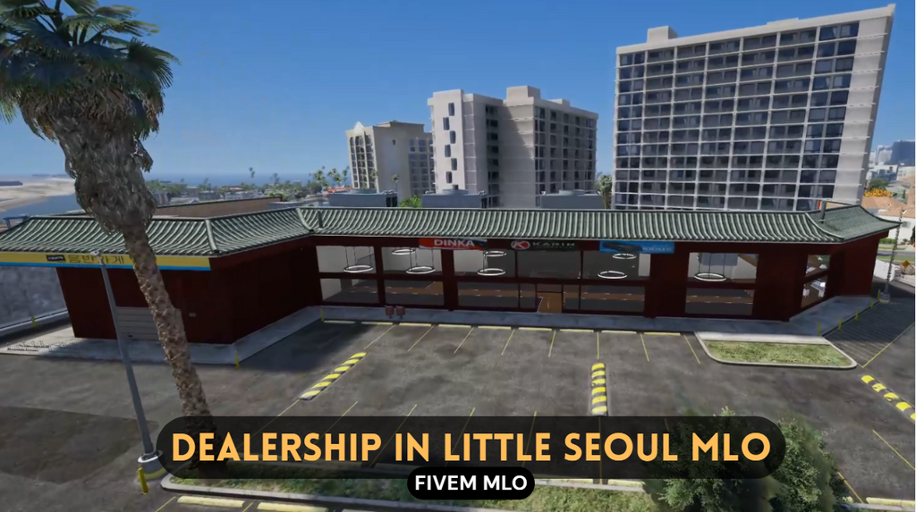 Dealership in Little Seoul MLO